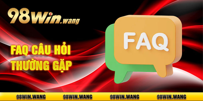 Faq Câu Hỏi Thường Gặp