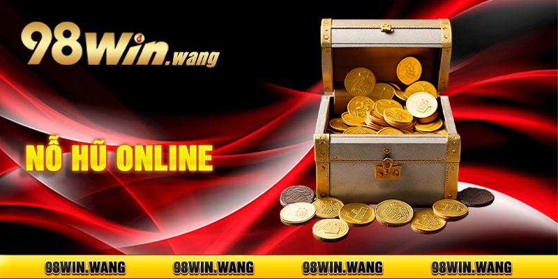 Nỗ Hũ Online